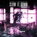 Sikdope & LOUD ABOUT US! - Slow It Down