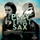 Mar G Rock feat. Joanna Sax - Play That Sax