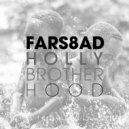 Fars8ad - Holly Brotherhood