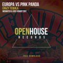 Europa vs Pink Panda - Crazy Tequila