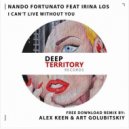 Nando Fortunato & Irina Los - I Can\'t Live Without You (Alex Keen & Art Golubitskiy Remix)