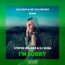 Stefre Roland & DJ Quba - I\'m Sorry (Alex Keen & Art Golubitskiy Remix)
