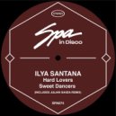 Ilya Santana - Hard Lovers Sweet Dancers