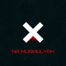 Dj KrimOFF - NaMurmulyah (rus\\club #march20 edit)