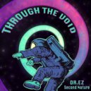 Second Nature, DR.EZ - Through The Void