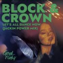 Block & Crown - Let's All Dance Now