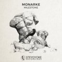Monarke - Milestone