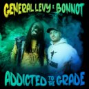 General Levy & Bonnot - Addicted to the Grade