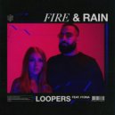Loopers feat. Iyona - Fire & Rain