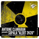 Antoine Clamaran pres. Supala - Alert 2k20