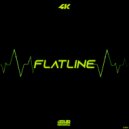 4K - Flatline