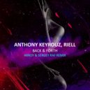 Anthony Keyrouz, Riell - Back & Forth (ARROY & Sergey Raf Remix)
