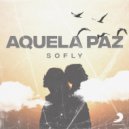 soFLY - Aquela Paz
