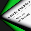 NataliS - < acidic antidote > (mix)