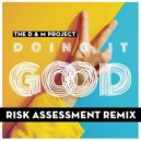D & M Project, DJ Disciple, Michele Chiavarini - Doing It Good