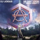 DJ Licious feat. Jack Hawitt - We Don't Know