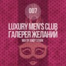 Andy Stark - Luxury Men's Club Галерея Желаний 007 Mix
