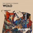 Wolo - The Change Is Coming