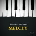 Soul Player & Veery Craazy - Melody (Original mix)