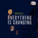 Empha - Everything Is Changing