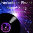 Fankadelic Planet & Carmine Estrafallaces - Happy Song