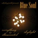 Blue Soul - Everything Is Illuminated