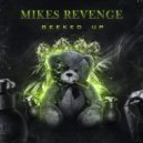 Mikes Revenge - Geeked Up ()