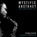 Mystific & Abstr4ct & Messy MC - Para Days