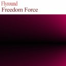 Flyround - Freedom Force