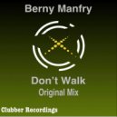 Berny Manfry - Don't Walk