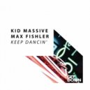 Kid Massive & Max Fishler - Keep Dancin'