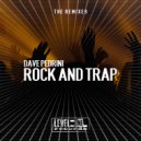Dave Pedrini - Rock And Trap (Alex Patane\' Remix)