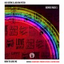 Kid Creme & Jolyon Petch - How To Love Me