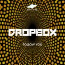 Dropb0x - Follow You