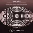 Dark Arps - Forgive Me, Love (Dowden Remix)