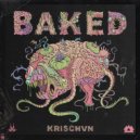 Krischvn - Stop Getting Baked