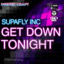Supafly Inc. - Get Down Tonight