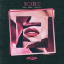 Neil Smallridge, Melanie Williams - Trouble