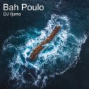Dj Iljano - Bah Poulo