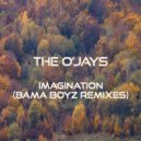 The O'Jays & The Bama Boyz - Imagination