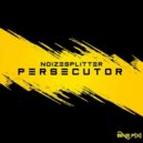 Noizesplitter - Persecutor