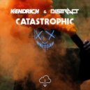 Kendrick & Distract - Catastrophic (Original Mix)