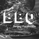 Sergey Parshutkin - BBQ (Original Mix)