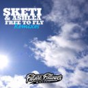 SKETI feat. Ashlea - Free To Fly