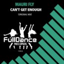 Mauri Fly - Can't Get Enough