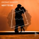 Distant Identity - Next To Me