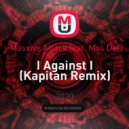 Massive Attack feat. Mos Def - I Against I (Kapitan Remix)