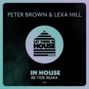 Peter Brown & Lexa Hill - In House