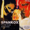 Spankox - To The Club (Nicolao Remix)