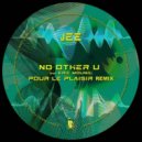 Jee - No Other U (feat. Eric Moung) (Pour Le Plaisir Remix)